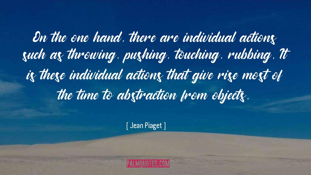 Jean Piaget Quotes: On the one hand, there