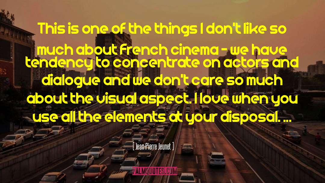 Jean-Pierre Jeunet Quotes: This is one of the