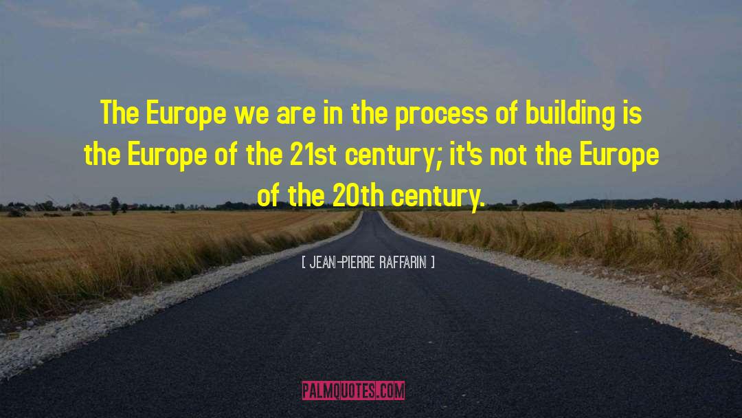 Jean-Pierre Raffarin Quotes: The Europe we are in