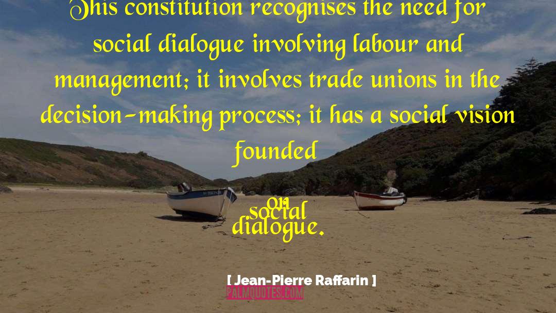 Jean-Pierre Raffarin Quotes: This constitution recognises the need
