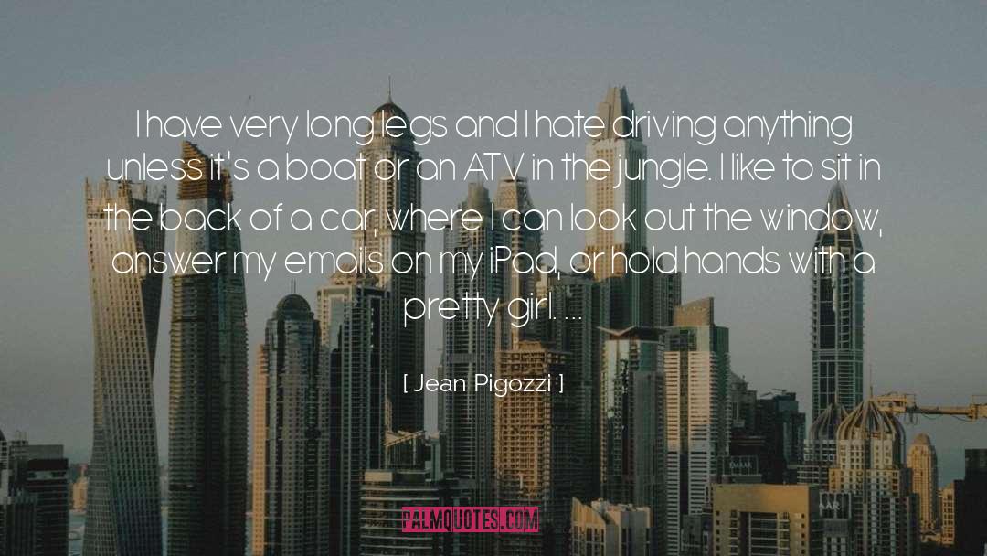 Jean Pigozzi Quotes: I have very long legs