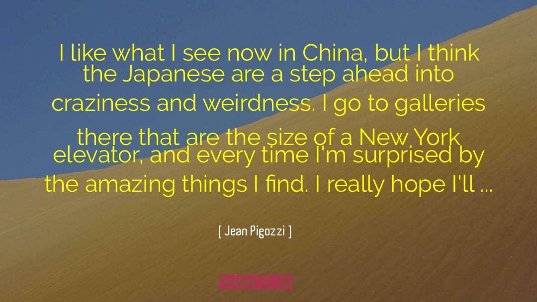 Jean Pigozzi Quotes: I like what I see