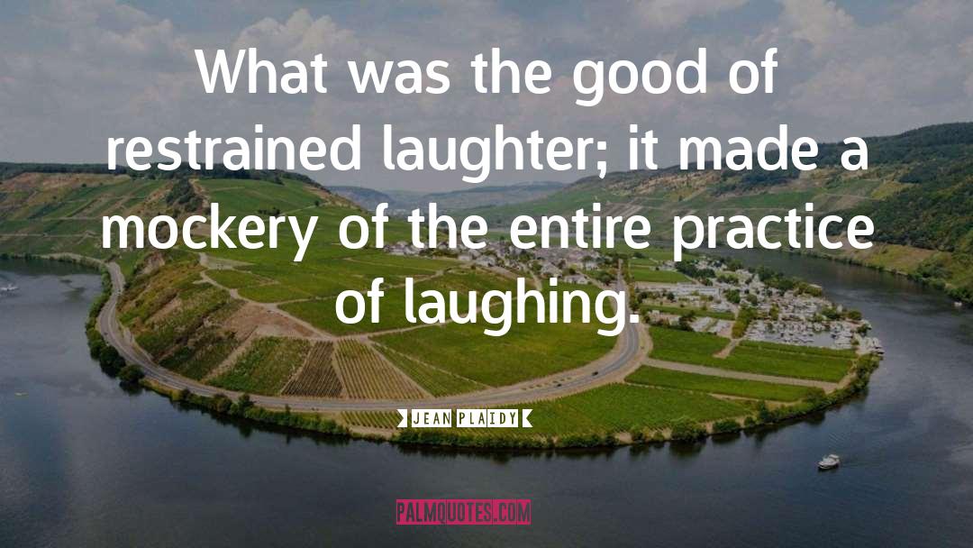 Jean Plaidy Quotes: What was the good of