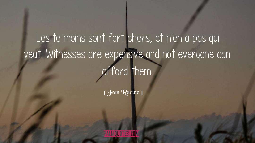 Jean Racine Quotes: Les te moins sont fort