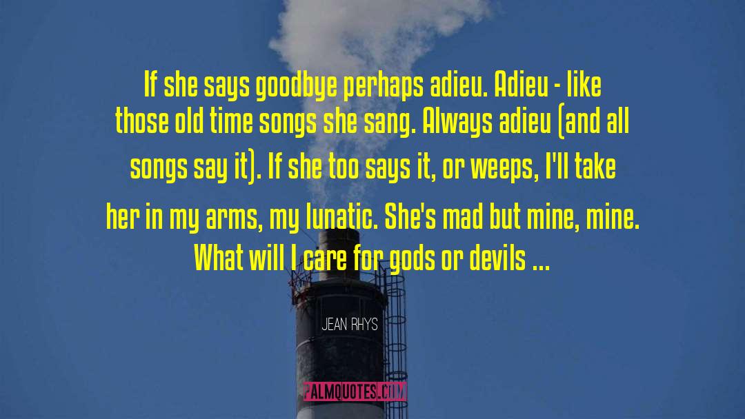 Jean Rhys Quotes: If she says goodbye perhaps