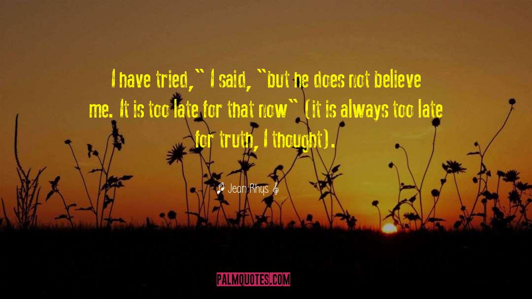 Jean Rhys Quotes: I have tried,