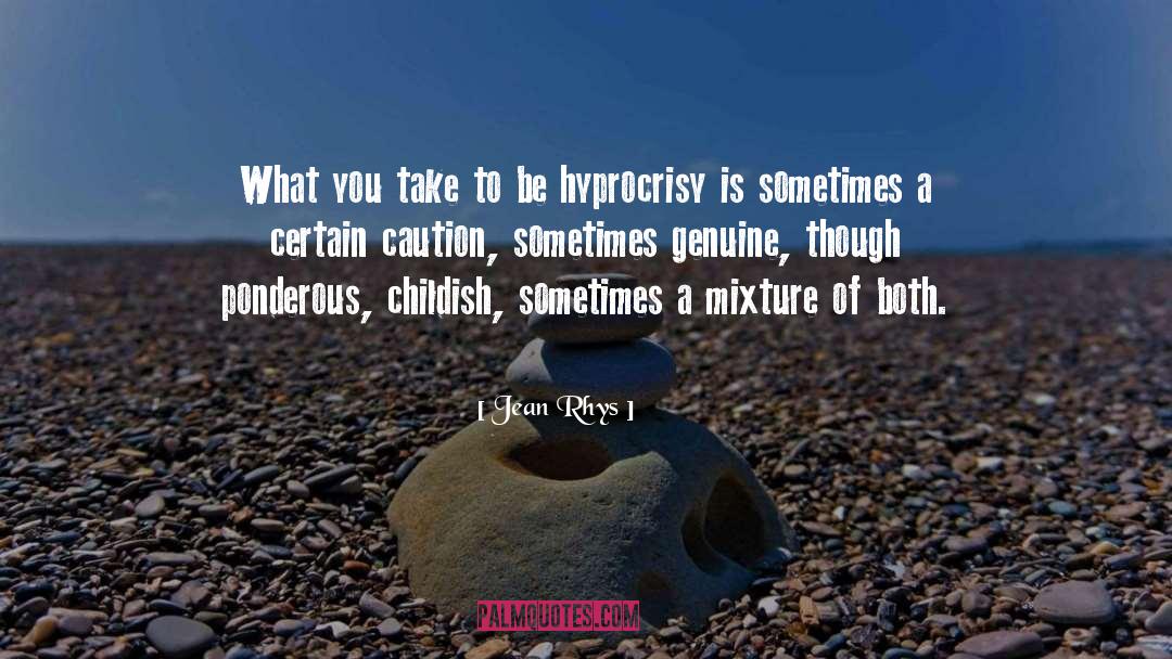 Jean Rhys Quotes: What you take to be