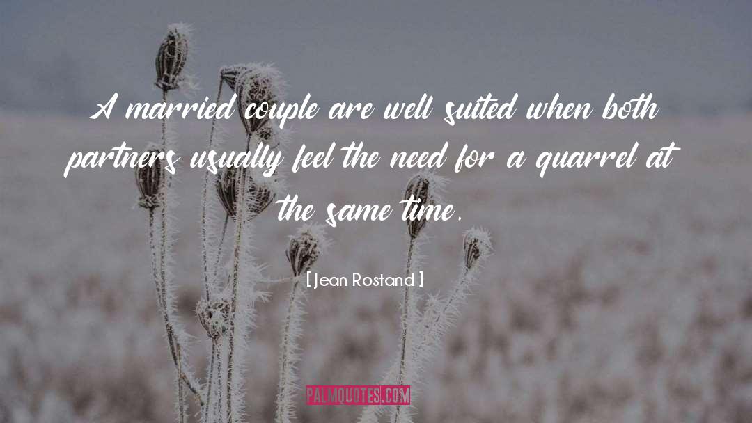 Jean Rostand Quotes: A married couple are well