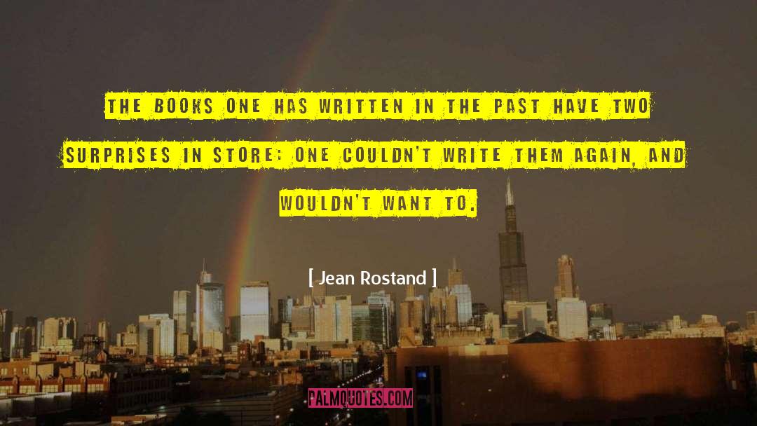 Jean Rostand Quotes: The books one has written