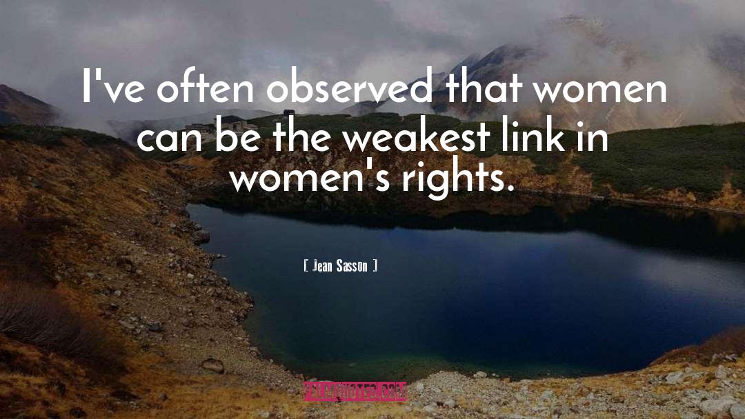 Jean Sasson Quotes: I've often observed that women