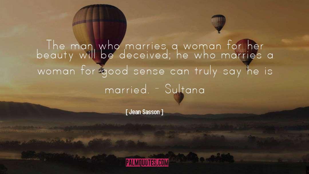 Jean Sasson Quotes: The man who marries a