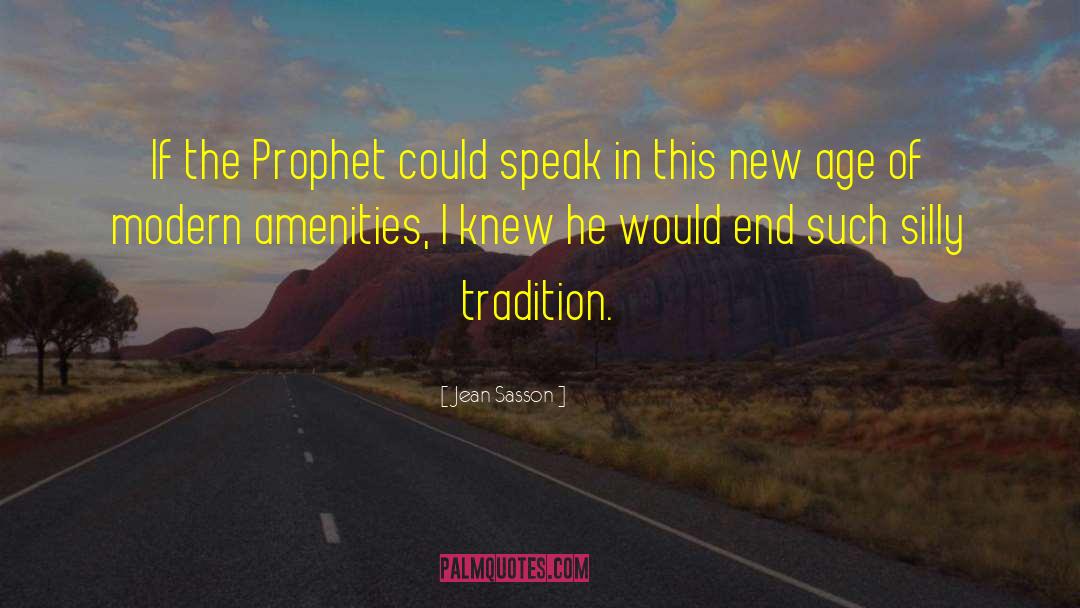 Jean Sasson Quotes: If the Prophet could speak