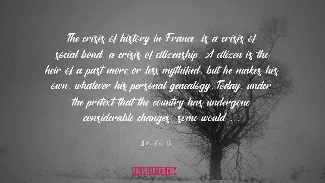 Jean Sevillia Quotes: The crisis of history in