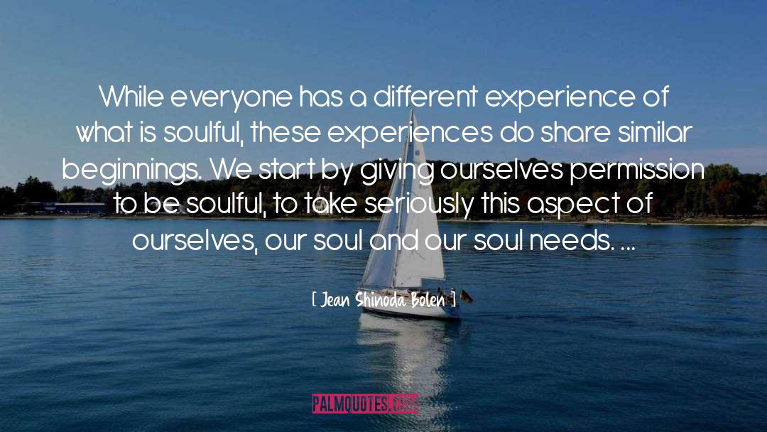 Jean Shinoda Bolen Quotes: While everyone has a different