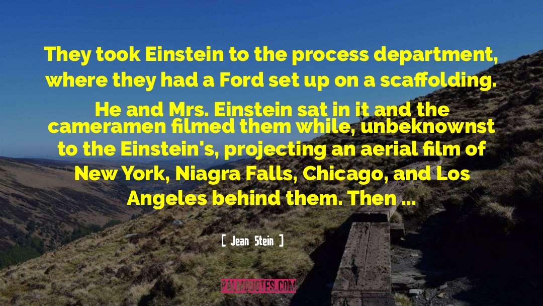 Jean Stein Quotes: They took Einstein to the