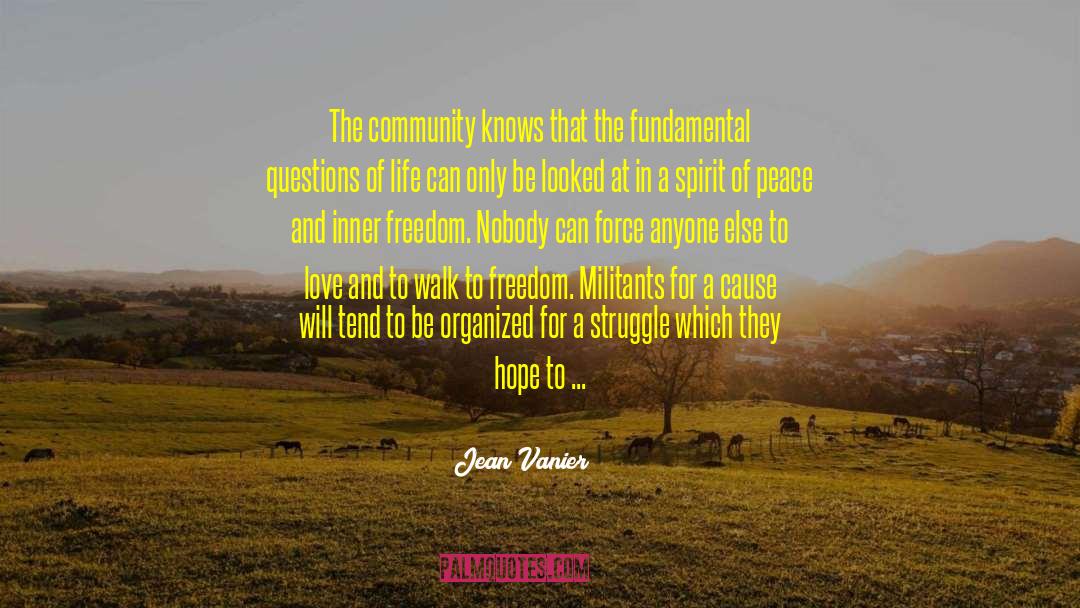 Jean Vanier Quotes: The community knows that the