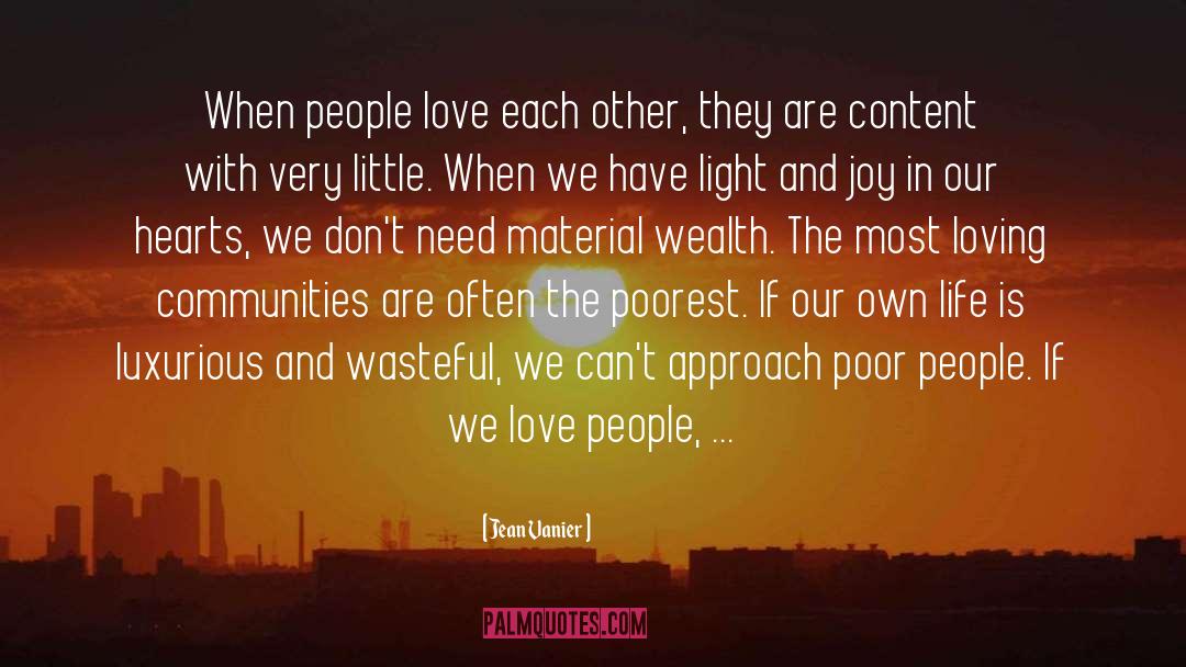 Jean Vanier Quotes: When people love each other,