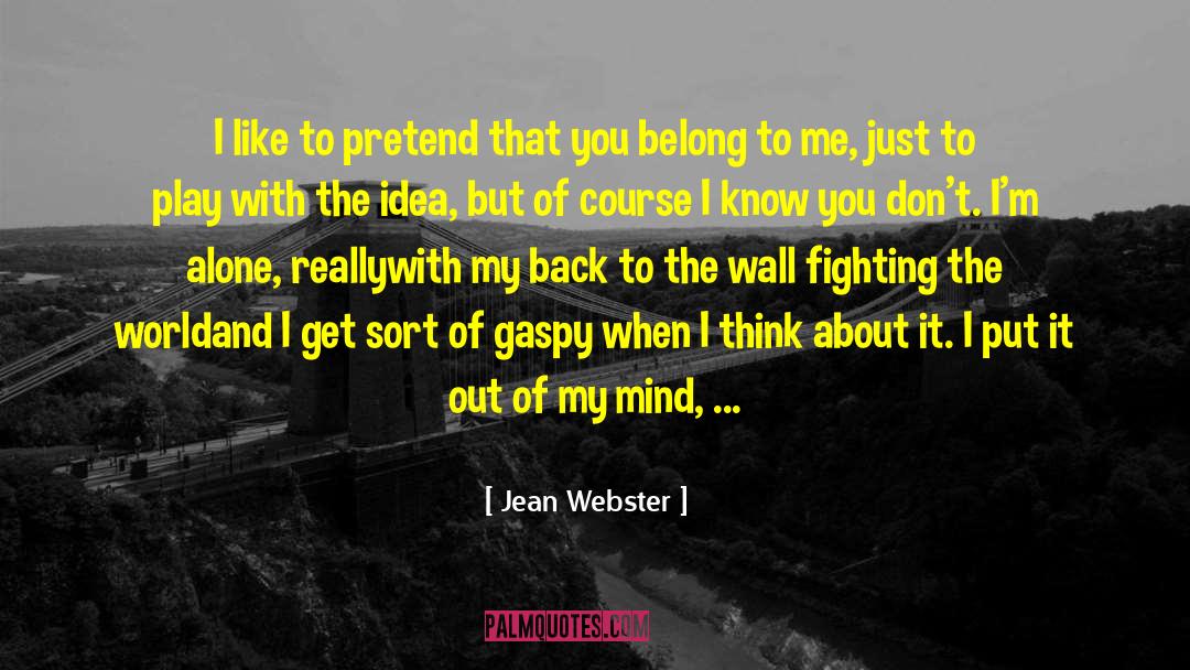 Jean Webster Quotes: I like to pretend that