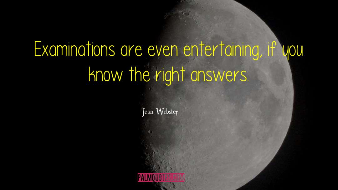 Jean Webster Quotes: Examinations are even entertaining, if