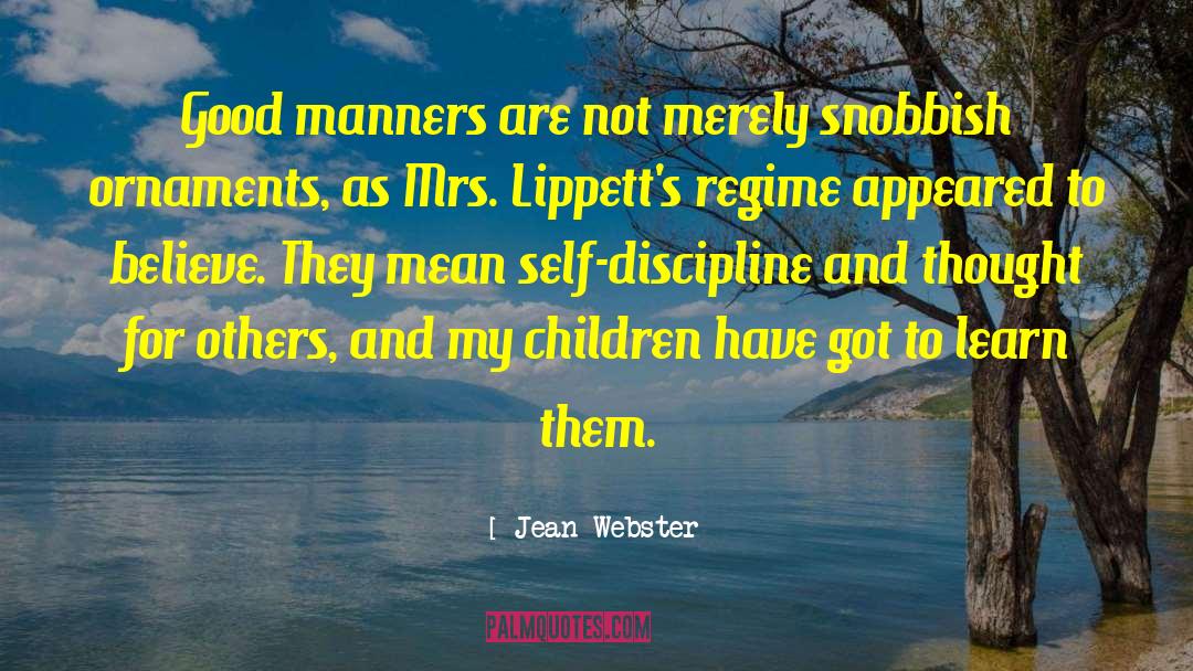 Jean Webster Quotes: Good manners are not merely