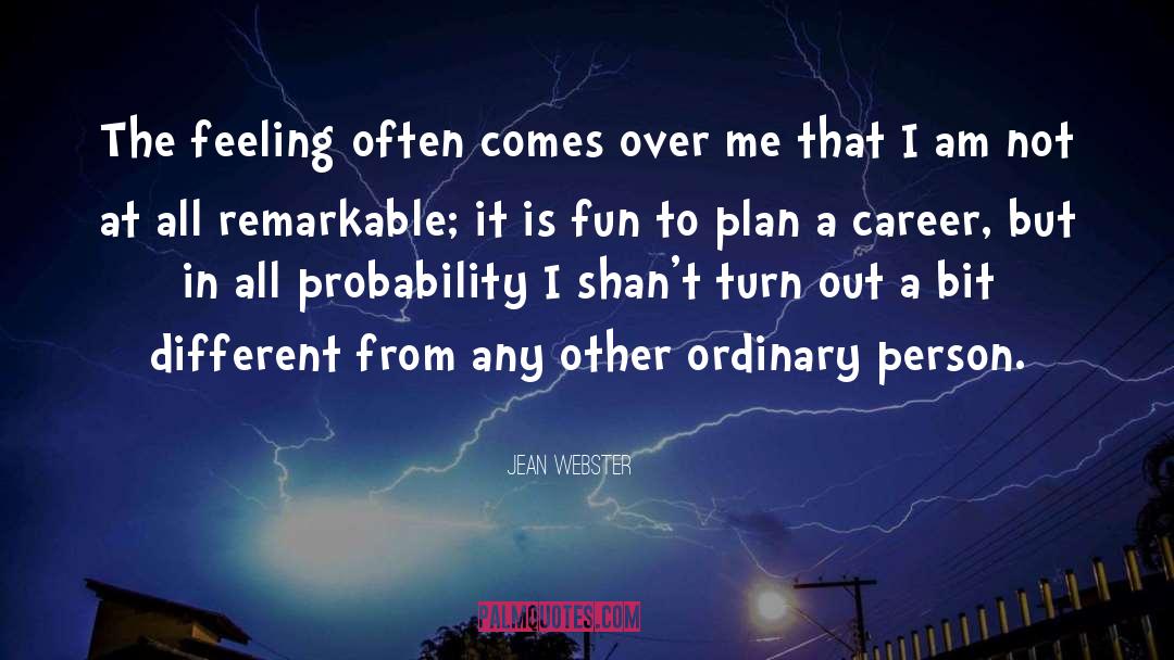 Jean Webster Quotes: The feeling often comes over