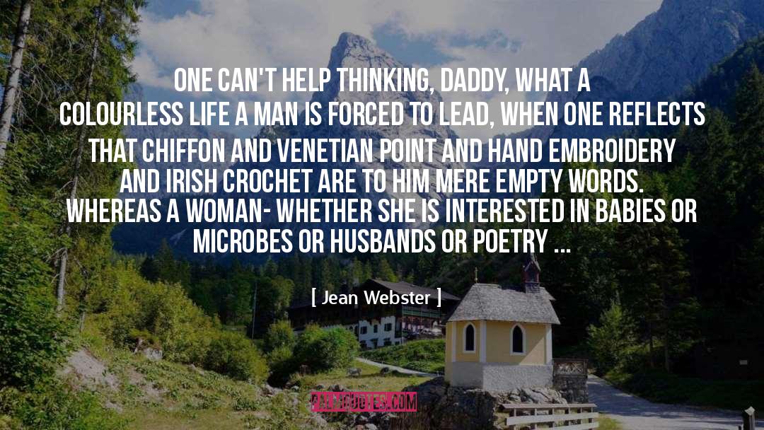 Jean Webster Quotes: One can't help thinking, Daddy,