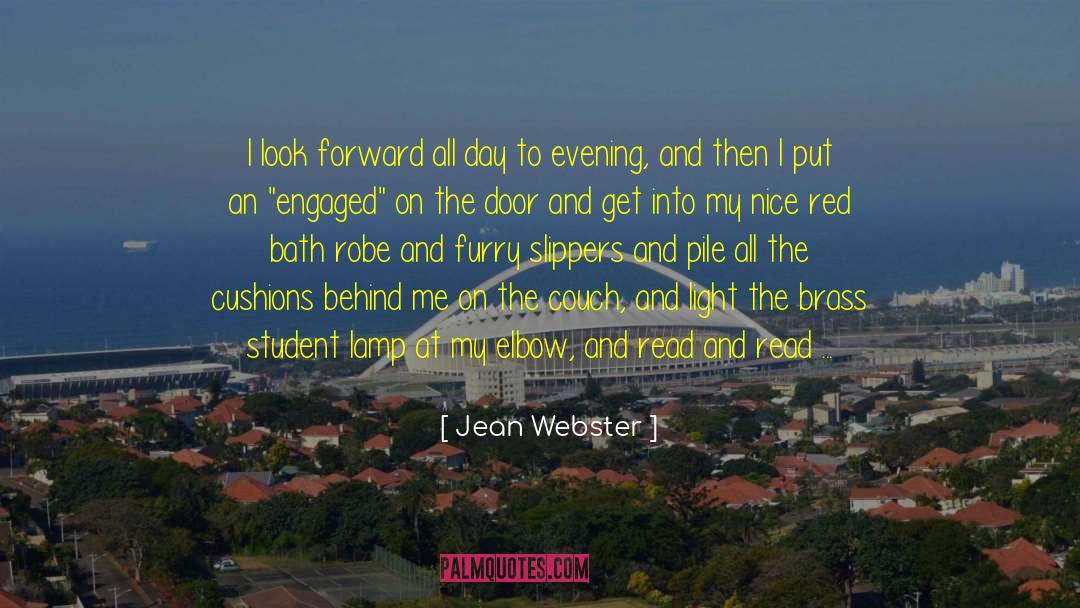 Jean Webster Quotes: I look forward all day