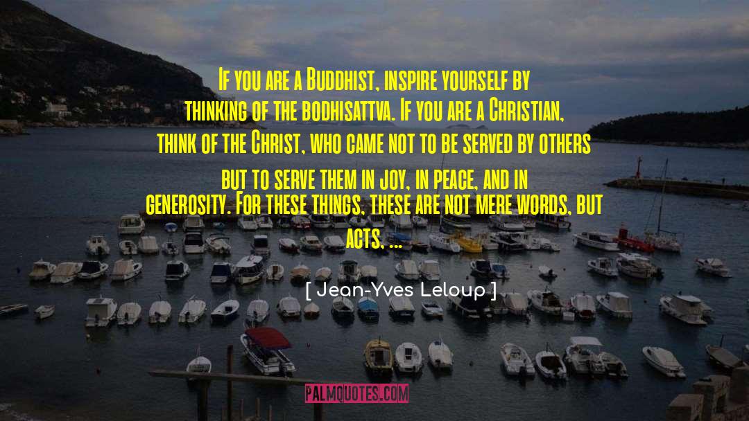 Jean-Yves Leloup Quotes: If you are a Buddhist,