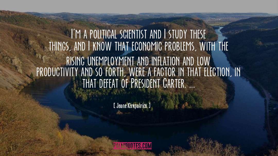 Jeane Kirkpatrick Quotes: I'm a political scientist and