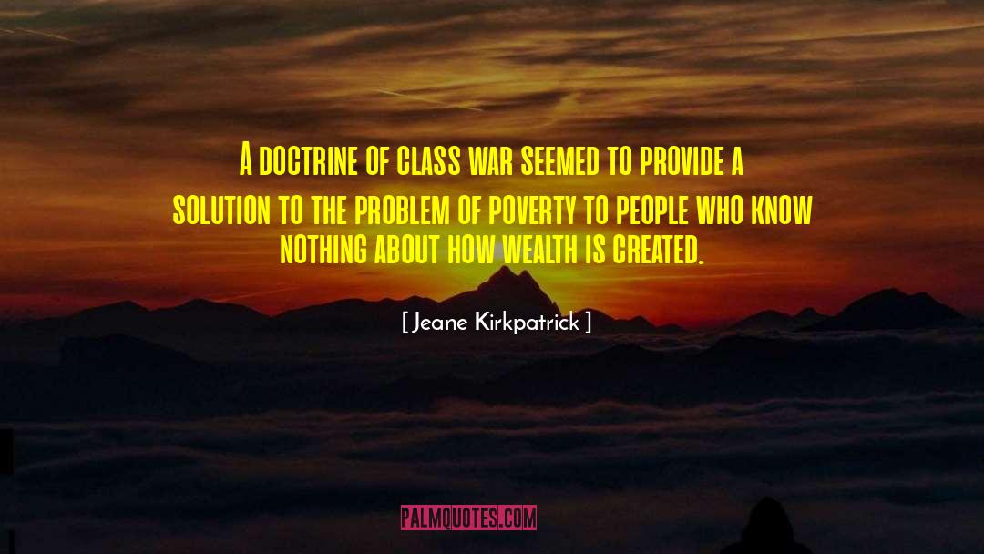 Jeane Kirkpatrick Quotes: A doctrine of class war