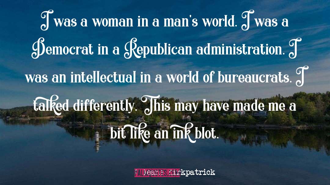 Jeane Kirkpatrick Quotes: I was a woman in