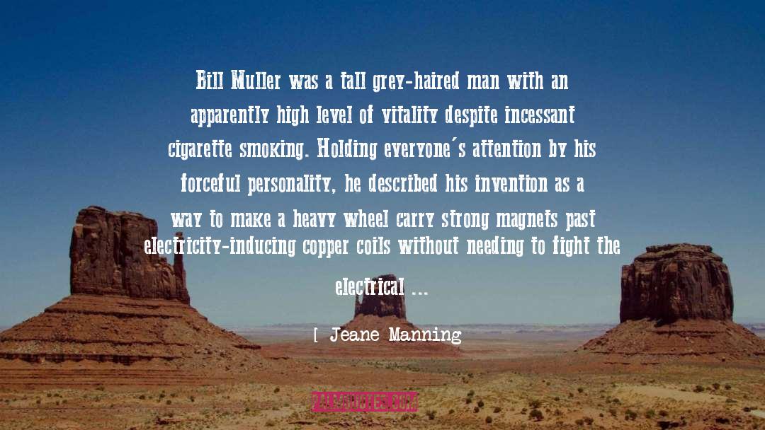 Jeane Manning Quotes: Bill Muller was a tall