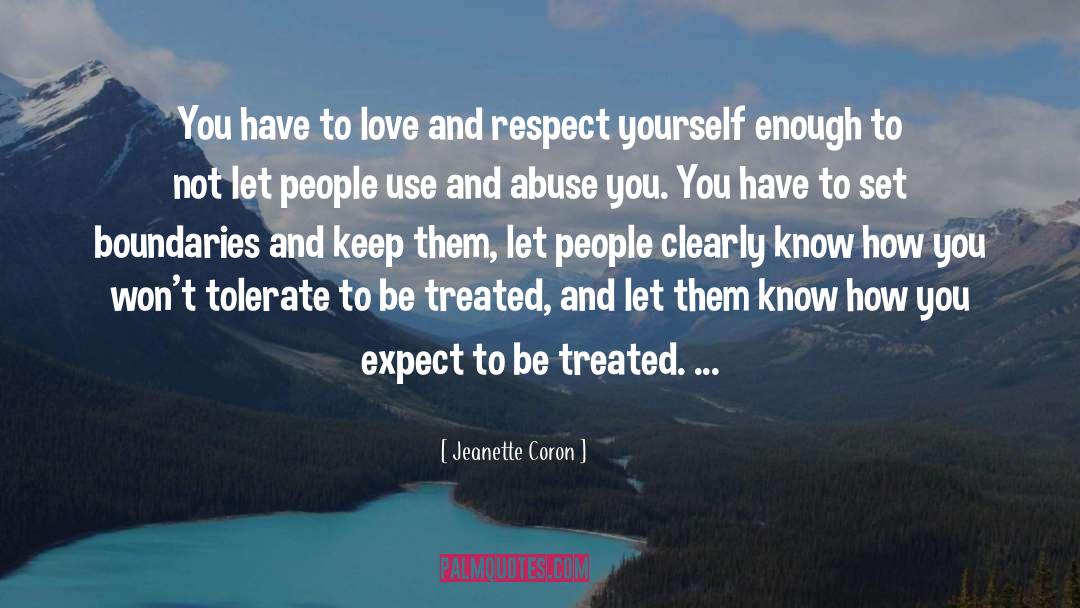 Jeanette Coron Quotes: You have to love and