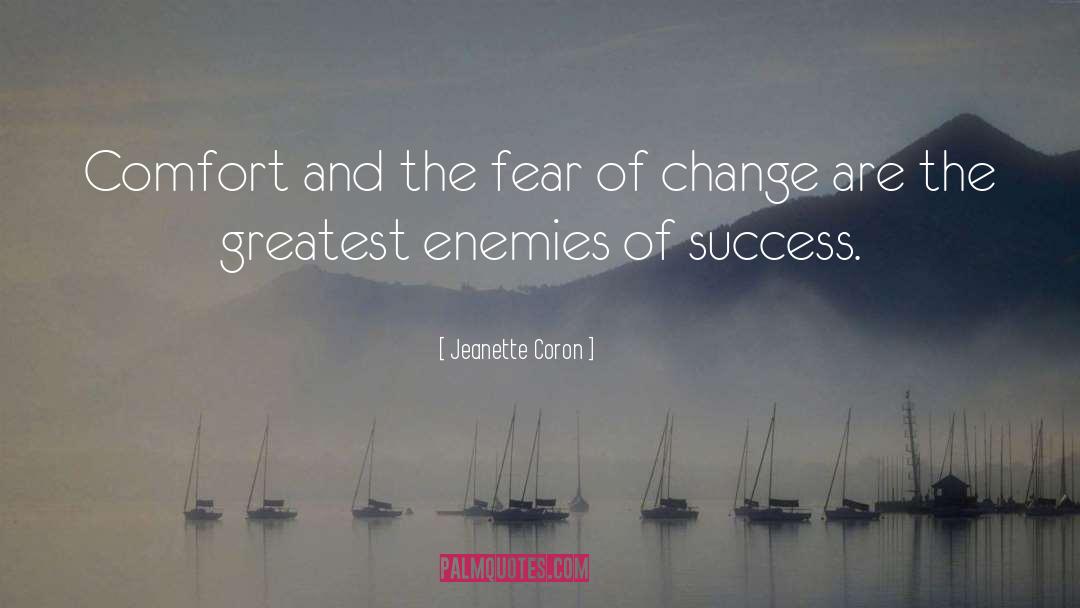 Jeanette Coron Quotes: Comfort and the fear of