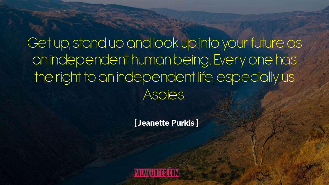 Jeanette Purkis Quotes: Get up, stand up and