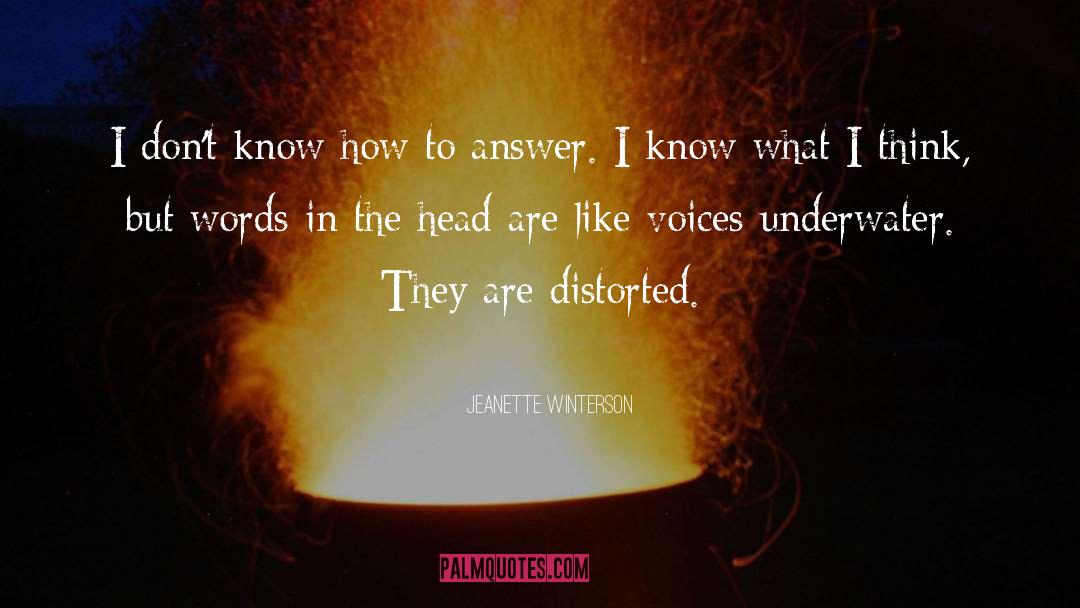 Jeanette Winterson Quotes: I don't know how to