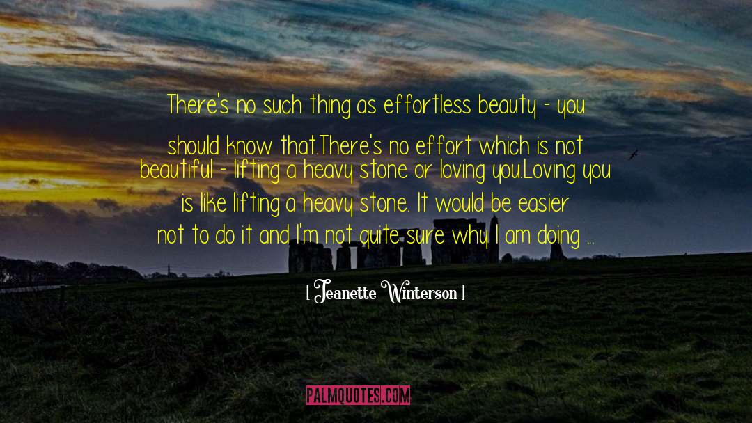 Jeanette Winterson Quotes: There's no such thing as