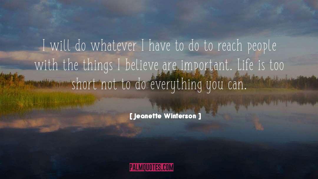 Jeanette Winterson Quotes: I will do whatever I