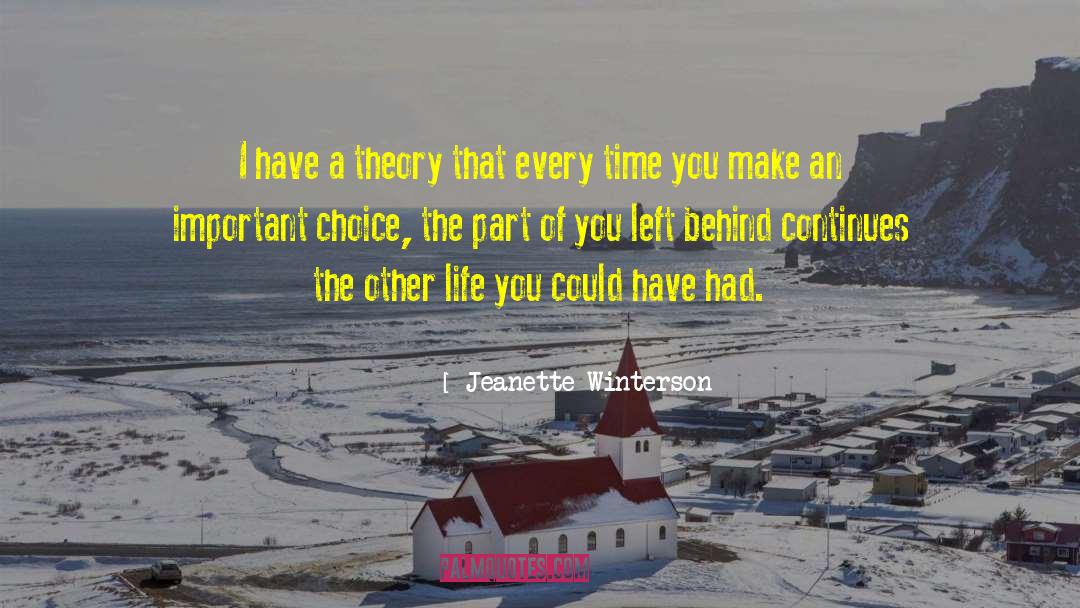 Jeanette Winterson Quotes: I have a theory that