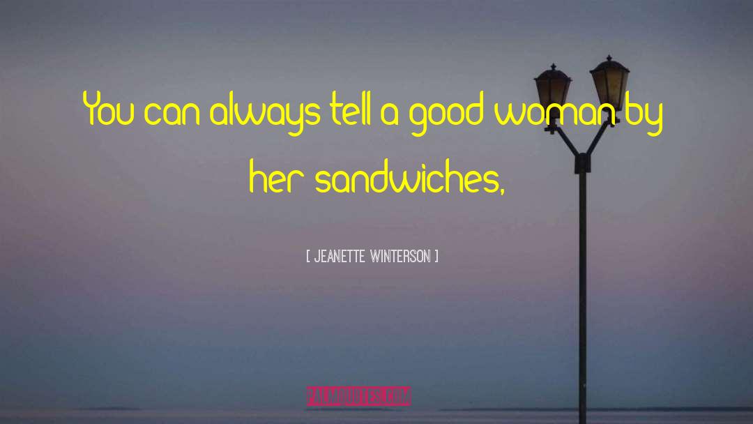 Jeanette Winterson Quotes: You can always tell a