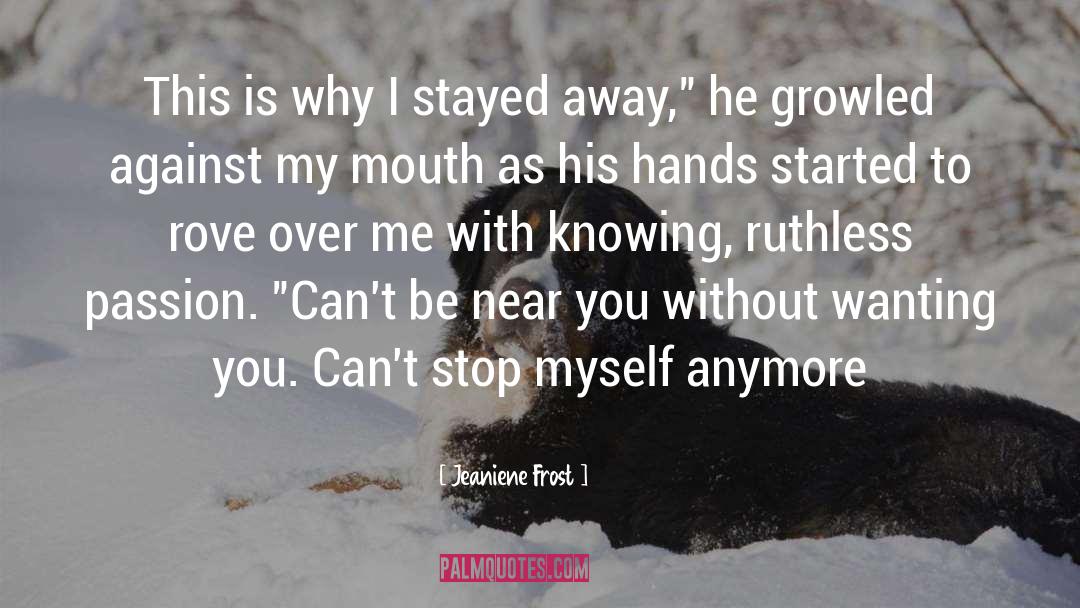 Jeaniene Frost Quotes: This is why I stayed