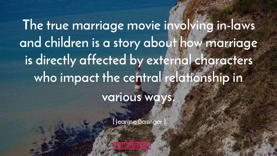 Jeanine Basinger Quotes: The true marriage movie involving