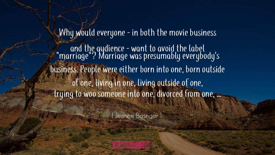 Jeanine Basinger Quotes: Why would everyone - in