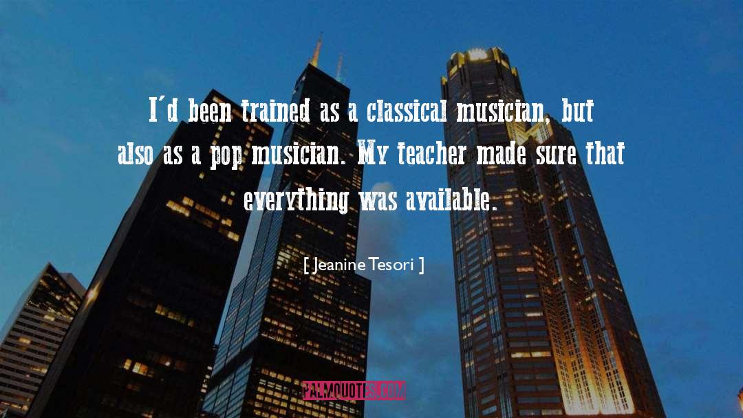 Jeanine Tesori Quotes: I'd been trained as a