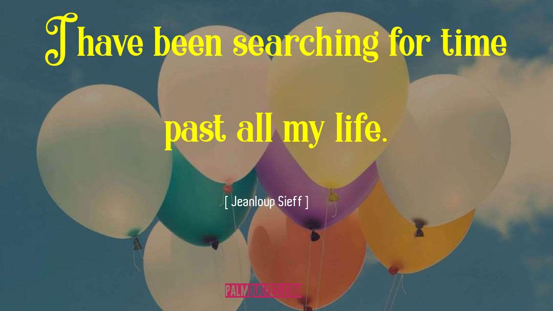 Jeanloup Sieff Quotes: I have been searching for