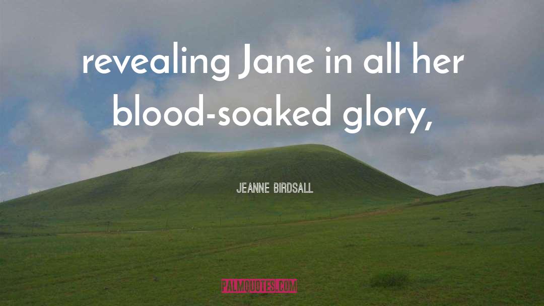 Jeanne Birdsall Quotes: revealing Jane in all her