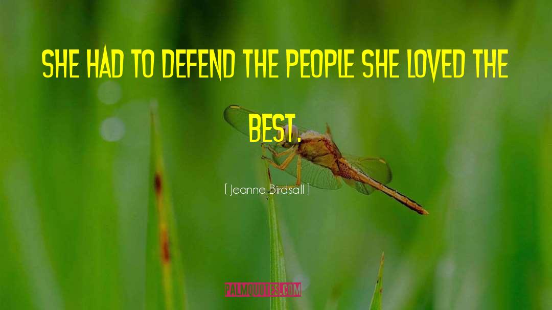 Jeanne Birdsall Quotes: She had to defend the