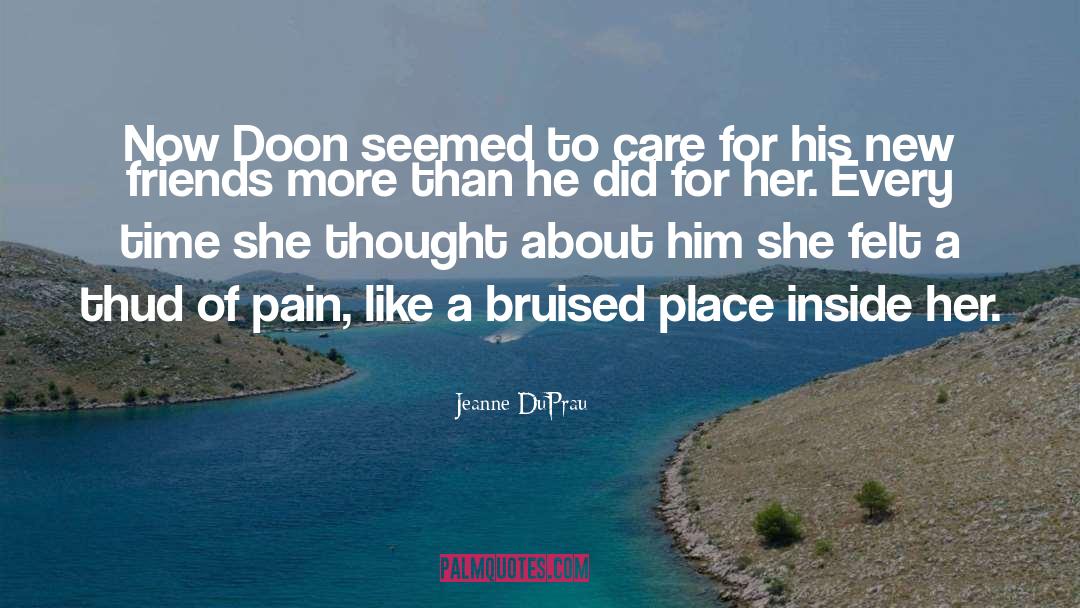 Jeanne DuPrau Quotes: Now Doon seemed to care