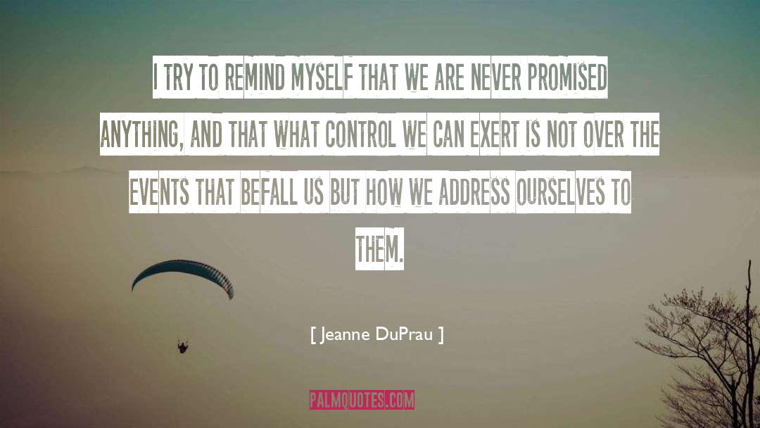 Jeanne DuPrau Quotes: I try to remind myself