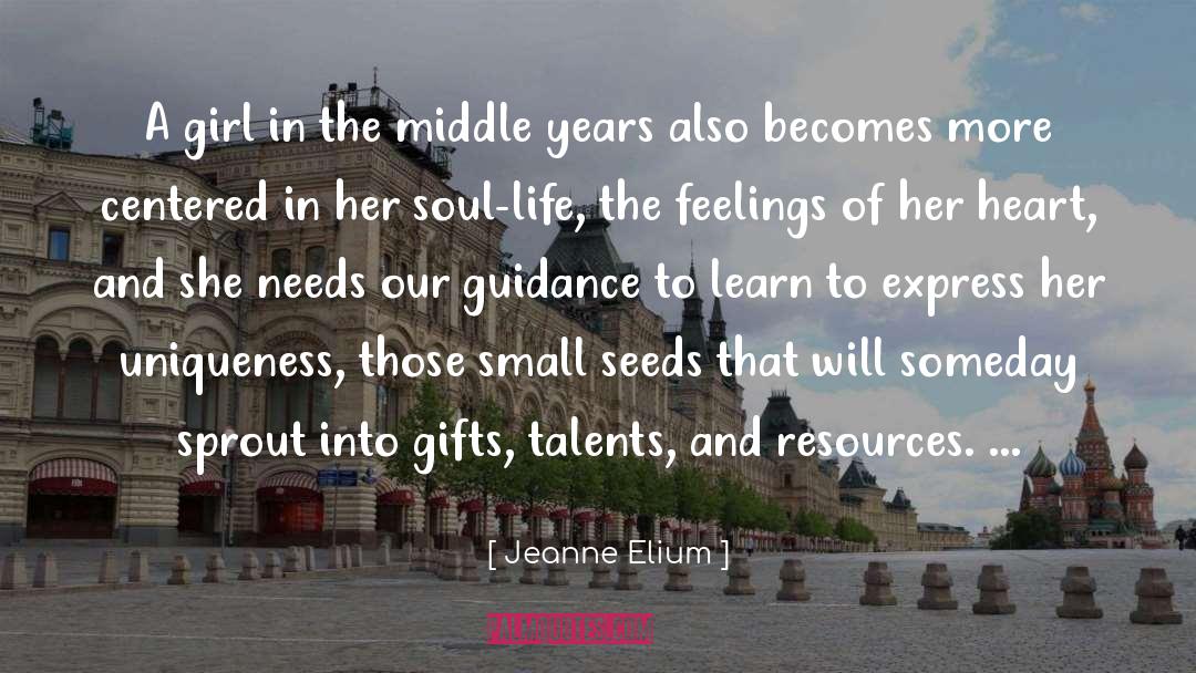 Jeanne Elium Quotes: A girl in the middle